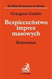 Okładka książki Bezpieczeństwo imprez masowych komentarz