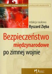 Okładka książki Bezpieczeństwo międzynarodowe po zimnej wojnie