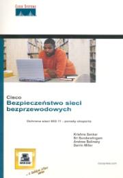 Bezpieczeństwo sieci bezprzewodowych CISCO. Autor: Sankar Krishna, Sundaralingam Sri, Balinsky Andrew, Miller Darrin. Dadada.pl Okładka książki Bezpieczeństwo sieci bezprzewodowych CISCO