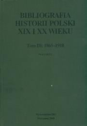 Opakowanie Bibliografia historii polski XIX i XX wieku t III wolumen 1