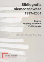 Okładka książki Bibliografia niemcoznawcza 1997 –2004