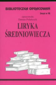 Biblioteczka opracowań nr 058 Liryka Średniowiecze. Autor: Danuta Polańczyk. Dadada.pl Okładka książki Biblioteczka opracowań nr 058 Liryka Średniowiecze