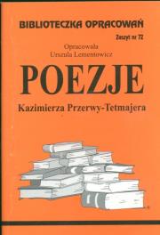 Biblioteczka opracowań nr 072 Poezje K.Przerwy-Tet. Autor: Urszula Lementowicz. Dadada.pl Okładka książki Biblioteczka opracowań nr 072 Poezje K.Przerwy-Tet