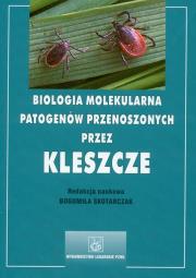 Okładka książki Biologia molekularna patogenów przenoszonych przez kleszcze