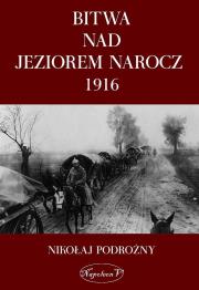 Okładka książki Bitwa nad Jeziorem Narocz 1916