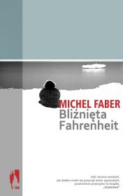 Bliźnięta Fahrenheit. Autor: Faber Michel. Dadada.pl Okładka książki Bliźnięta Fahrenheit