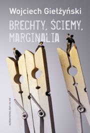 Brechty, ściemy, marginalia. Autor: Giełżyński Wojciech. Dadada.pl Okładka książki Brechty, ściemy, marginalia