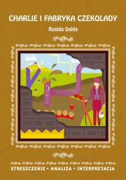 Okładka książki Charlie i fabryka czekolady Roalda Dahla