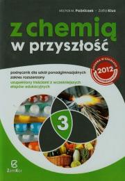 Chemia LO NPP Z chemią... 3 Z.R. podr w.2014. Autor: Poźniczek Michał M., Kluz Zofia. Dadada.pl Okładka książki Chemia LO NPP Z chemią... 3 Z.R. podr w.2014