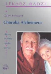 Choroba Alzheimera. Autor: Schwarz Gaby. Dadada.pl Okładka książki Choroba Alzheimera
