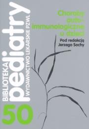 Choroby autoimmunologiczne u dzieci. Wydawca: PZWL. Dadada.pl Opakowanie Choroby autoimmunologiczne u dzieci
