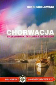 Chorwacja Przewodnik żeglarza włóczęgi. Autor: Igor Godlewski. Dadada.pl Okładka książki Chorwacja Przewodnik żeglarza włóczęgi