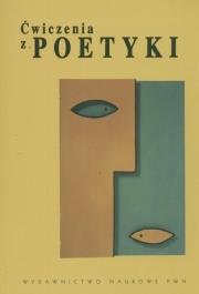Ćwiczenia z poetyki. Autor: Gajewska Agnieszka, Mizerkiewicz Tomasz. Dadada.pl Okładka książki Ćwiczenia z poetyki