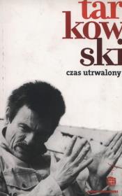 Czas utrwalony. Autor: Andriej Tarkowski. Dadada.pl Okładka książki Czas utrwalony