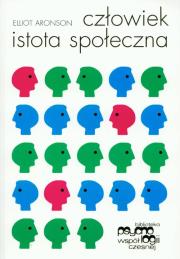 Człowiek istota społeczna. Autor: Elliot Aronson. Dadada.pl Okładka książki Człowiek istota społeczna