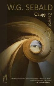 Czuję. Zawrót głowy. Autor: Sebald W.G.. Dadada.pl Okładka książki Czuję. Zawrót głowy