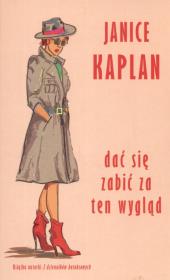 Dać się zabić za ten wygląd. Autor: Bryant Ann. Dadada.pl Okładka książki Dać się zabić za ten wygląd