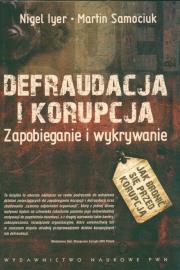 Okładka książki Defraudacja i korupcja Zapobieganie i wykrywanie
