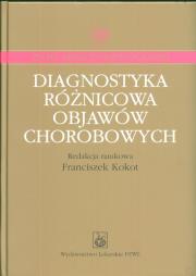 Diagnostyka różnicowa objawów chorobowych. Wydawca: PZWL. Dadada.pl Opakowanie Diagnostyka różnicowa objawów chorobowych