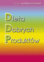 Okładka książki Dieta dobrych produktów