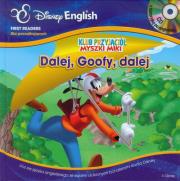 Disney English Klub przyjaciół Myszki Miki Dalej Goofy, dalej z płytą CD. Autor: Chuck Wilson. Dadada.pl Okładka książki Disney English Klub przyjaciół Myszki Miki Dalej Goofy, dalej z płytą CD