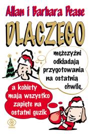 Dlaczego mężczyźni odkładają przygotowania na.... Autor: Allan Pease, Barbara Pease. Dadada.pl Okładka książki Dlaczego mężczyźni odkładają przygotowania na...