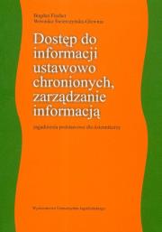 Dostęp do informacji ustawowo chronionych zarządzanie informacją. Autor: Fischer Bogdan, Świerczyńska-Głownia Weronika. Dadada.pl Okładka książki Dostęp do informacji ustawowo chronionych zarządzanie informacją