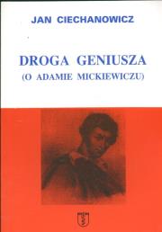 Okładka książki Droga geniusza O Adamie Mickiewiczu