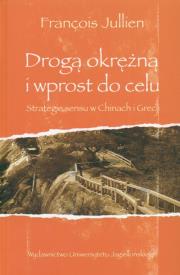 Okładka książki Drogą okrężną i wprost do celu. Strategie sensu w