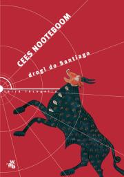 Drogi do Santiago. Autor: Nooteboom Cees. Dadada.pl Okładka książki Drogi do Santiago