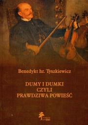 Okładka książki Dumy i dumki czyli prawdziwa opowieść