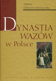 Okładka książki Dynastia Wazów w Polsce