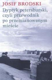 Okładka książki Dyptyk petersburski, czyli przewodnik po przemianowanym mieście