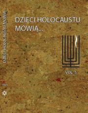 Okładka książki Dzieci Holocaustu mówią .Tom 5