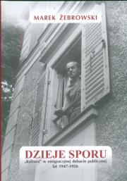 Okładka książki Dzieje sporu Kultura w emigracyjnej debacie