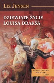 Okładka książki Dziewiąte życiew Louisa Draksa - L. Jensen
