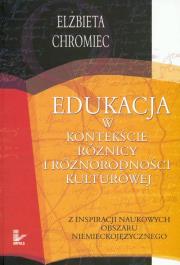Edukacja w kontekście różnicy i różnorodności kulturowej. Autor: Chromiec Elżbieta. Dadada.pl Okładka książki Edukacja w kontekście różnicy i różnorodności kulturowej