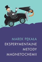 Eksperymentalne metody magnetochemii. Autor: Pękała Marek. Dadada.pl Okładka książki Eksperymentalne metody magnetochemii