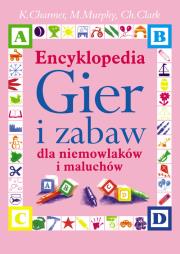 Encyklopedia gier i zabaw dla niemowlaków... Autor: Kathy Charmer Maureen. Dadada.pl Okładka książki Encyklopedia gier i zabaw dla niemowlaków..