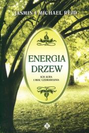Energia drzew ich aura i moc uzdrawiania. Autor: Reid Jasmin, Reid Michael. Dadada.pl Okładka książki Energia drzew ich aura i moc uzdrawiania