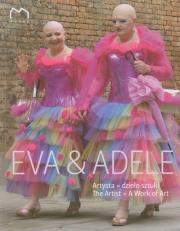 Eva & Adele Artysta Dzieło sztuki. Wydawca: Muzeum Sztuki Współczesnej w Krakowie. Dadada.pl Opakowanie Eva & Adele Artysta Dzieło sztuki