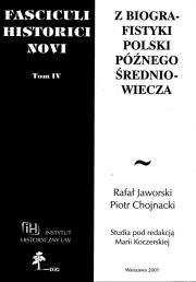 Okładka książki Fasciculi Historici Novi t IV Z biografistyki Polski późnego średniowiecza