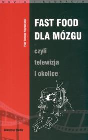 Fast food dla mózgu czyli telewizja i okolice. Autor: Nowakowski Piotr Tomasz. Dadada.pl Okładka książki Fast food dla mózgu czyli telewizja i okolice