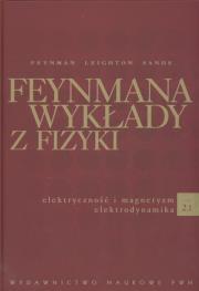 Feynmana wykłady z fizyki 2 Część 1. Autor: Feynman Richard P., Leighton Robert B., Sands Matthew. Dadada.pl Okładka książki Feynmana wykłady z fizyki 2 Część 1