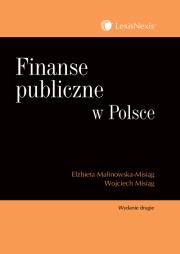 Finanse publiczne w Polsce. Autor: Malinowska-Misiąg Elżbieta, Misiąg Wojciech. Dadada.pl Okładka książki Finanse publiczne w Polsce