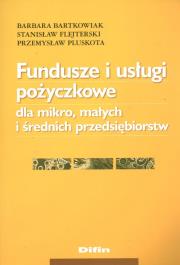 Okładka książki Fundusze i usługi pożyczkowe dla mikro, małych i średnich przedsiębiorstw