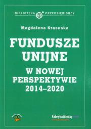 Fundusze unijne w nowej perspektywie. Autor: Krasuska Magdalena. Dadada.pl Okładka książki Fundusze unijne w nowej perspektywie