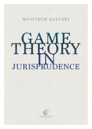 Game theory in jurisprudence. Autor: Załuski Wojciech. Dadada.pl Okładka książki Game theory in jurisprudence
