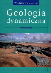 Geologia dynamiczna. Autor: Mizerski Włodzimierz. Dadada.pl Okładka książki Geologia dynamiczna