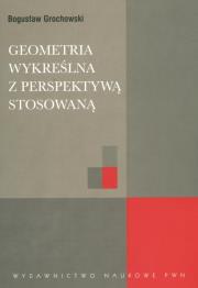 Okładka książki Geometria wykreślna z perspektywą stosowaną